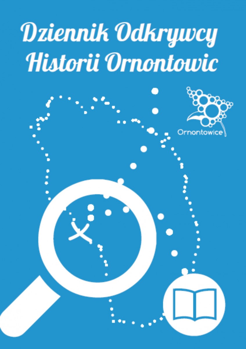 Dziennik Odkrywcy Historii Ornontowic